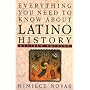 Everything You Need To Know about Latino History: Revised Edtion