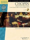 Chopin Selected Preludes: Lower Intermediate to Intermediate Level [With CD] (Schirmer Performance Editions)