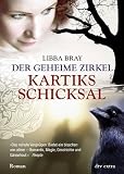 Der Geheime Zirkel III Kartiks Schicksal: Roman - Libba Bray