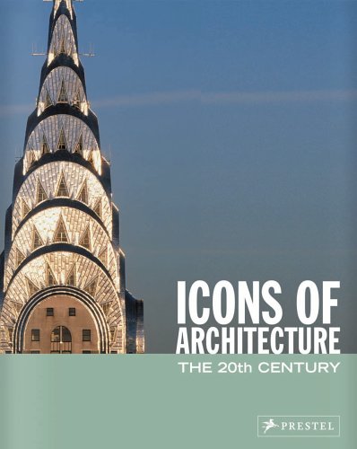 Icons of Architecture: The 20th Century (Icons of....)