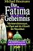  : Das Fatima-Geheimnis. Marienerscheinungen, der Papst und die Zukunft der Menschheit
