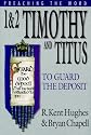 1 & 2 Timothy and Titus: To Guard the Deposit (Preaching the Word)