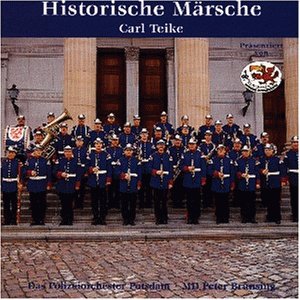 Carl Teike - Historische M&auml;rsche - Zortam Music