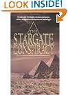 The Stargate Conspiracy: Revealing the Truth Behind Extraterrestrial Contact, Military Intelligence and the Mysteries of Ancient Egypt