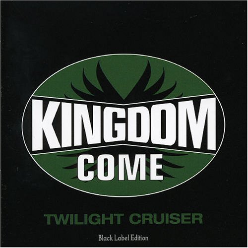 KINGDOM COME - Twilight Cruiser - Zortam Music