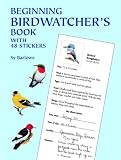 Beginning Birdwatcher's Book: With 48 Stickers