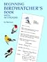 Beginning Birdwatcher's Book: With 48 Stickers (Dover Children's Activity Books)