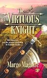  : The Virtuous Knight (Harlequin Historical Series)
