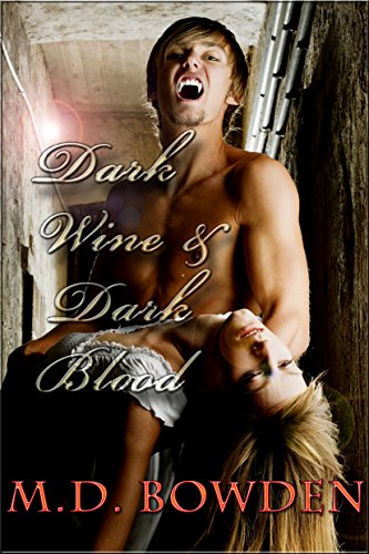 Dark Wine & Dark Blood (The Two Vampires)