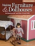 Making Furniture & Dollhouses for American Girl and Other 18-Inch Dolls