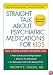 Straight Talk about Psychiatric Medications for Kids