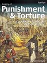 History of Punishment & Torture: A Journey Through the Dark Side of Justice