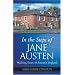 In the Steps of Jane Austen: Walking Tours of Austen's England