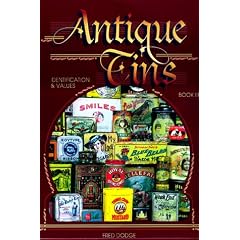 Antique Tins: 3 (Antique Tins Identification & Values)