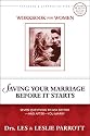 Saving Your Marriage Before It Starts Workbook for Women: Seven Questions to Ask Before—and After—You Marry