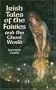 Irish Tales of the Fairies and the Ghost World (Celtic, Irish)