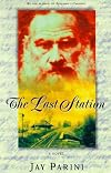 The Last Station: A Novel of Tolstoy's Last Year
