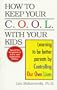 How to keep your c.o.o.l with your kids: learning