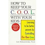 How to keep your c.o.o.l with your kids: learning book cover
