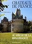 Chateaux De France Au Siecle De La Renaissance