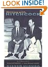 Writing with Hitchcock: The Collaboration of Alfred Hitchcock and John Michael Hayes