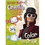 Roald Dahl's Charlie and The Chocolate Factory Color and Draw (Charlie & the Chocolate Factory) book cover