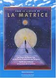 Pour se lib�rer de la matrice
