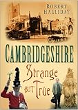 Cambridgeshire : strange but true