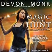Magic on the Hunt: Allie Beckstrom Series, Book 6 | [Devon Monk]