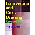 Transvestism and Cross Dressing: Current Views