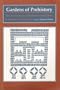Gardens of Prehistory: The Archaeology of Settlement Agriculture in Greater Mesoamerica