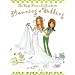 The Best Friend's Guide to Planning a Wedding: How to Find a Dress, Return the Shoes, Hire a Caterer, Fire the Photographer, Choose a Florist, Book a ... Still Wind Up Married at the End of It All