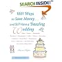 1001 Ways To Save Money . . . and Still Have a Dazzling Wedding