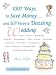 1001 Ways To Save Money . . . and Still Have a Dazzling Wedding