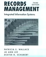 Records Management: Integrated Information Systems (3rd Edition)