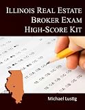 Illinois Real Estate Broker Exam High-Score Kit