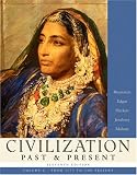 Civilization Past & Present, Volume C (from 1775 to the Present) (11th Edition) (MyHistoryLab Series)