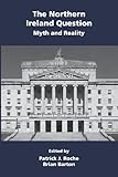The Northern Ireland question : myth and reality