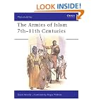 Click here to buy The Armies of Islam : 7th-11th Centuries (Men at Arms, 125) by  David Nicolle and Angus Mcbride.