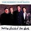Don't Be Afraid of the Dark