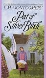 Pat Of Silverbush by L.M. Montgomery (Jun 1 1988)