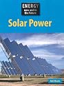 Solar Power (Energy Now and In the Future)