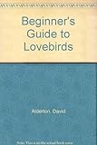 Beginner's guide to lovebirds