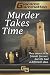 Murder Takes Time: Friendship & Honor Series, Book One (Volume 1)