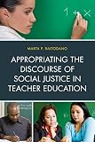 Appropriating the discourse of social justice in teacher education