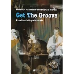 Get the Groove. Mit 2 CDs: Praxisbuch Popularmusik