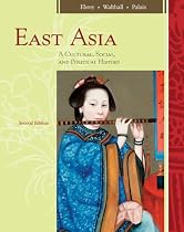 East Asia: A Cultural, Social, and Political History