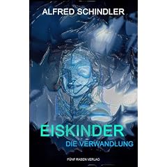 Eiskinder - Die Verwandlung: Mystery-Thriller