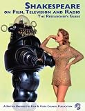 Shakespeare on film, television and radio : the researcher's guide