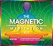 The Magnetic Meditation Kit: 5 Minutes to Health, Energy, and Clarity